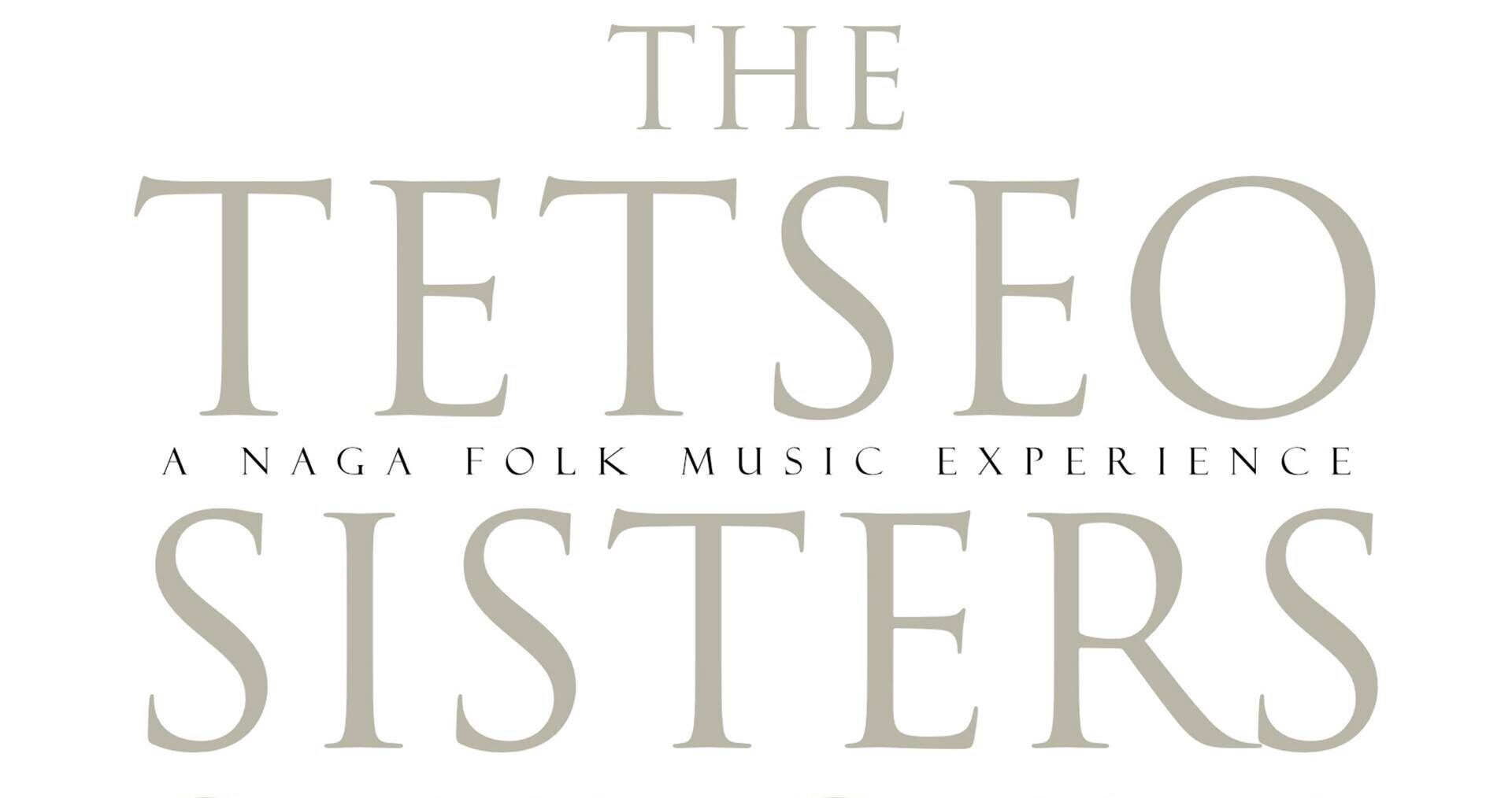 Tetseo Sisters are a quartet of sisters from Nagaland, India. 4 75521756 2730810480303813 7089146437501452288 o