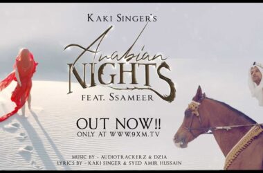 Live it like ‘Arabian Nights’ : New Song by Kaki with DZIA, Audiotrackerz and Ssameer will make you go into a fictional world of your dreams 25 www.talentsofworld.com | Talentsofworld Articles