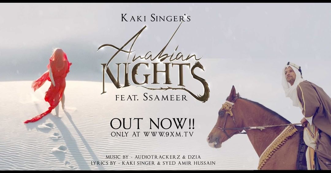 Live it like ‘Arabian Nights’ : New Song by Kaki with DZIA, Audiotrackerz and Ssameer will make you go into a fictional world of your dreams 8 www.talentsofworld.com | Talentsofworld Articles