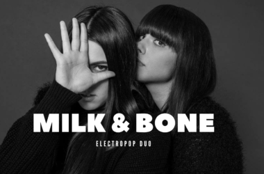 MILK & BONE : ELECTROPOP DUO 17 www.talentsofworld.com | Talentsofworld Articles