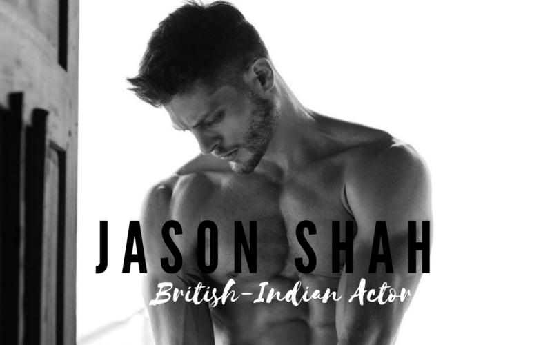 British-Indian Actor and Bigg Boss 10 Contestant: JASON SHAH 11 www.talentsofworld.com | Talentsofworld Articles