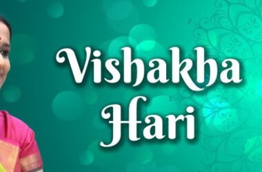 Vishakha Hari - a Carnatic music vocalist and proponent of Harikatha. 18 Talentsofworld Articles | www.talentsofworld.com