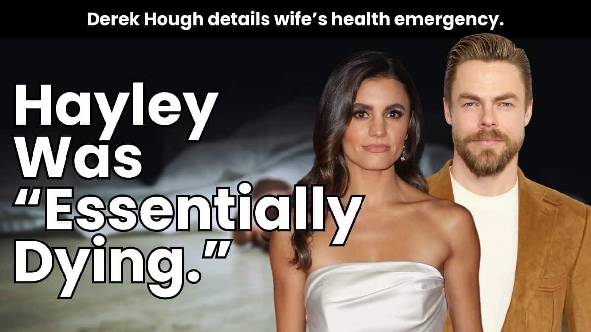 Derek Hough Chokes Up While Sharing Chilling Details of Wife ‘Dying’
