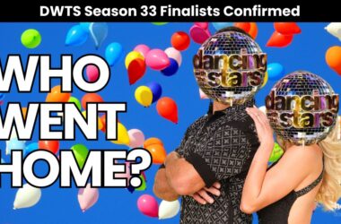 DWTS Elimination Shocker: Which Season 33 Celebs Made the Finals? 11 DWTS Elimination Shocker: Which Season 33 Celebs Made the Finals?