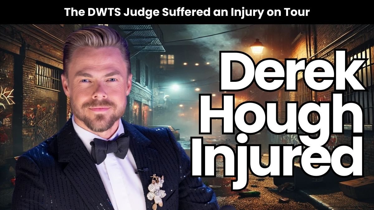 Derek Hough Injured Ahead of New Tour Opening Night