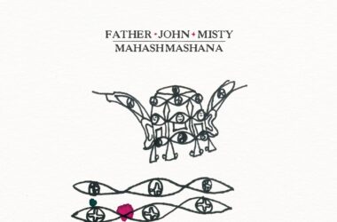 Father John Misty: Mahashmashana 14 Father John Misty: Mahashmashana