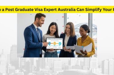 How a Post Graduate Visa Expert Australia Can Simplify Your Path to Residency and Career Success 4 Post Graduate Visa Expert Australia