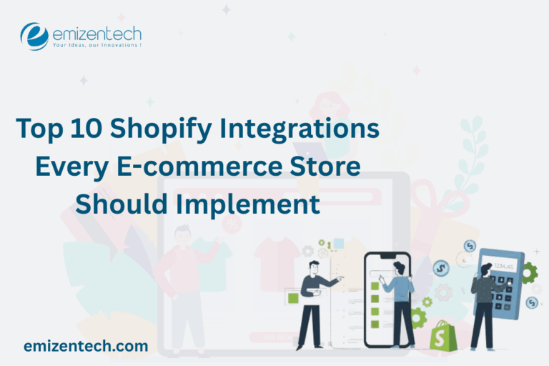 Top 10 Shopify Integrations Every E-commerce Store Should Implement 1 Top 10 Shopify Integrations Every E-commerce Store Should Implement
