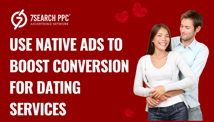 How native ads can 6x your Conversion for advertising dating services 6 dating ads