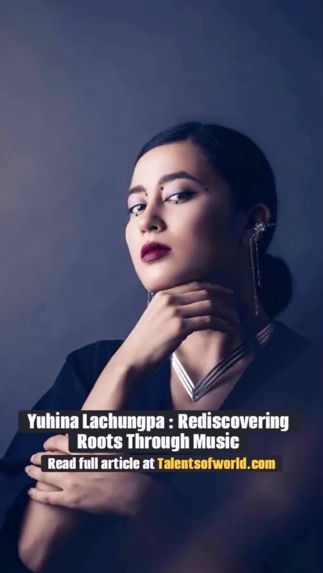 @yuhinalachungpa : Rediscovering Roots Through Music 🎵 

Read full article at Talentsofworld.com 

Talentsofworld, xmloops, and 9xm.tv actively promote artist collaborations, support artist in every way possible & fostering a vibrant creative community. 

#artist #article #artist #music #musicvideo